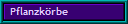 Pflanzk�rbe