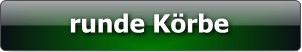 runde K�rbe